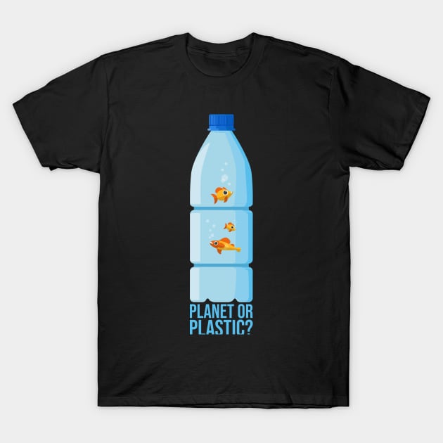 'Planet Or Plastic' Ocean Conservation Shirt T-Shirt by ourwackyhome